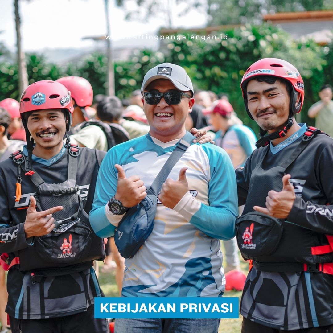 Kebijakan Privasi Rafting Pangalengan Official